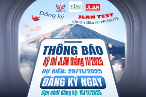 THÔNG BÁO VỀ VIỆC ĐĂNG KÝ KỲ THI JLAN-TEST THÁNG 11/2025